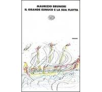 Il grande eunuco e la sua flotta