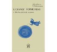 Il grande formichiere e altre, piccole, favole in poesie