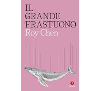 Il grande frastuono [Paperback] [Mar 21, 2025] Chen, Roy and Pin Silvia