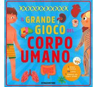 Il grande gioco del corpo umano. Ediz. a colori. Con Gioco