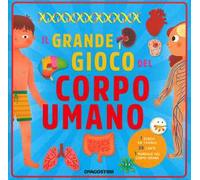 Il grande gioco del corpo umano. Ediz. a colori. Con Gioco