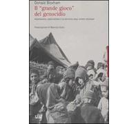 Il «grande gioco» del genocidio. Imperialismo, nazionalismo e lo sterminio degli armeni ottomani