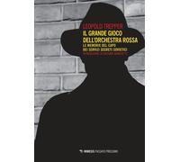 Il grande gioco dell'Orchestra Rossa. Le memorie del capo dei servizi segreti so