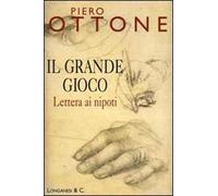 Il grande gioco. Lettera ai nipoti