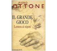 Il grande gioco. Lettera ai nipoti