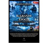 Il grande gioco. Parte seconda: la svolta - [Giacovelli Editore]