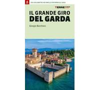 Il grande giro del Garda. 190 chilometri ad anello intorno al lago