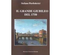 Il grande Giubileo del 1750