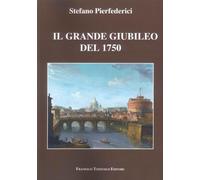 Il grande giubileo del 1759 [Paperback] [Jan 01, 2025] Pierfederici, Stefano