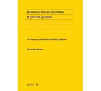 Il grande giudice. Il tempo e il destino dell'Occidente. Nuova ediz.
