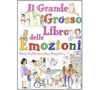 Il grande grosso libro delle emozioni. Ediz. illustrata