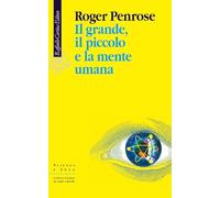 Il grande, il piccolo e la mente umana