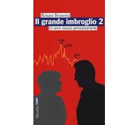 Il grande imbroglio 2. Un anno vissuto pericolosamente