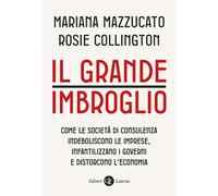 Libri Mariana Mazzucato / Collington Rosie - Il Grande Imbroglio. Come Le Societ