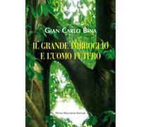 Il grande imbroglio e l'uomo futuro