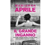 Il grande inganno - Aprile Marianna