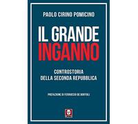 Libri Cirino Pomicino Paolo - Il Grande Inganno. Controstoria Della Seconda Repu