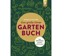 Il grande libro da giardino di Ulm. Oltre 600 pagine di conoscenza del giardi...