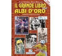 Il grande libro degli albi d'oro - [Gianni Marchesini Editore]