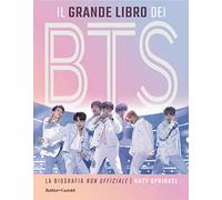 Il grande libro dei BTS. La biografia «non ufficiale»