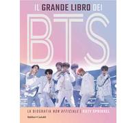 Il grande libro dei BTS. La biografia «non ufficiale»