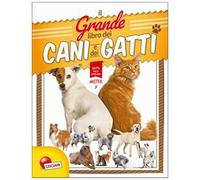 Il grande libro dei cani e dei gatti
