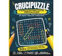 Il Grande Libro dei CruciPuzzle per Ragazzi: Parole intrecciate - 50 sfide da risolvere • Due livelli di difficoltà • Enigmi e giochi di parole per ... viaggi, tempo libero e momenti senza schermi