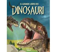 Il grande libro dei dinosauri