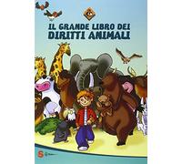 Il grande libro dei diritti animali