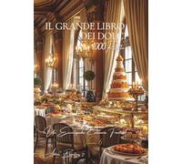 Il Grande Libro dei Dolci: Un'Enciclopedia Culinaria Francese - Volume 6