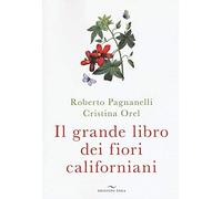Il grande libro dei fiori californiani