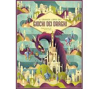 Il grande libro dei giochi dei draghi. Ediz. a colori