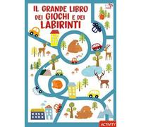 Il grande libro dei giochi e dei labirinti. Ediz. a colori
