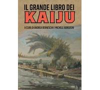 Il grande libro dei kaiju