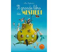 Il grande libro dei mestieri. Ediz. illustrata