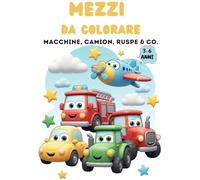 Il Grande Libro dei Mezzi da Colorare per Bambini 3-6 Anni: Macchine, Camion, Trattori, Ruspe e Aerei!: 50 Disegni Giganti, Linee Spesse e Facili da Colorare - Ore di Divertimento Garantito!