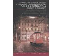 Il grande libro dei misteri della Lombardia risolti e irrisolti