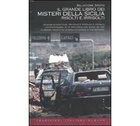 Il grande libro dei misteri della Sicilia risolti e irrisolti