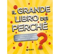 Il grande libro dei perché - Lauro Michele
