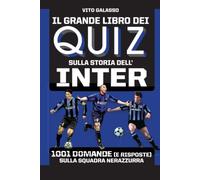 Il grande libro dei quiz sulla storia dell'Inter