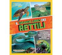 Il grande libro dei rettili. Ediz. a colori