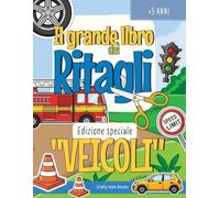 Il Grande Libro dei Ritagli - Edizione speciale “VEICOLI”: Lavoretti creativi da ritagliare | Tanti veicoli e strade da costruire | Giochi ricreativi e attività manuali per bambini 5-9 anni