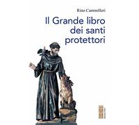 Il grande libro dei santi protettori