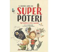 Il grande libro dei super poteri. Ediz. a colori