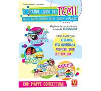 Il grande libro dei temi per il primo biennio delle scuole superiori. Migliora la tua scrittura e usa la checklist