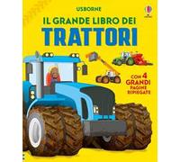 Il grande libro dei trattori. Ediz. illustrata