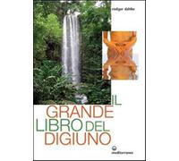 Il grande libro del digiuno - Dahlke Rüdiger