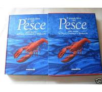 Il grande libro del pesce. 400 ricette di pesci, crostacei e molluschi