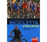 Il grande libro della bicicletta. Ediz. illustrata