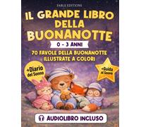 IL GRANDE LIBRO DELLA BUONANOTTE (0-3 anni) Audiolibro Incluso 70 Favole